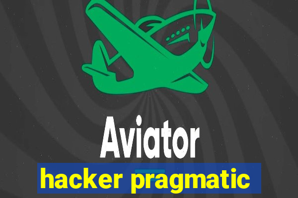 hacker pragmatic